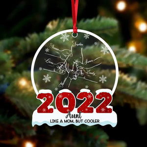 Personalized Aunt Like A Mom But Cooler Kid Name Hand Snow Christmas Acrylic/Plastic Ornament Printed QTDT0311