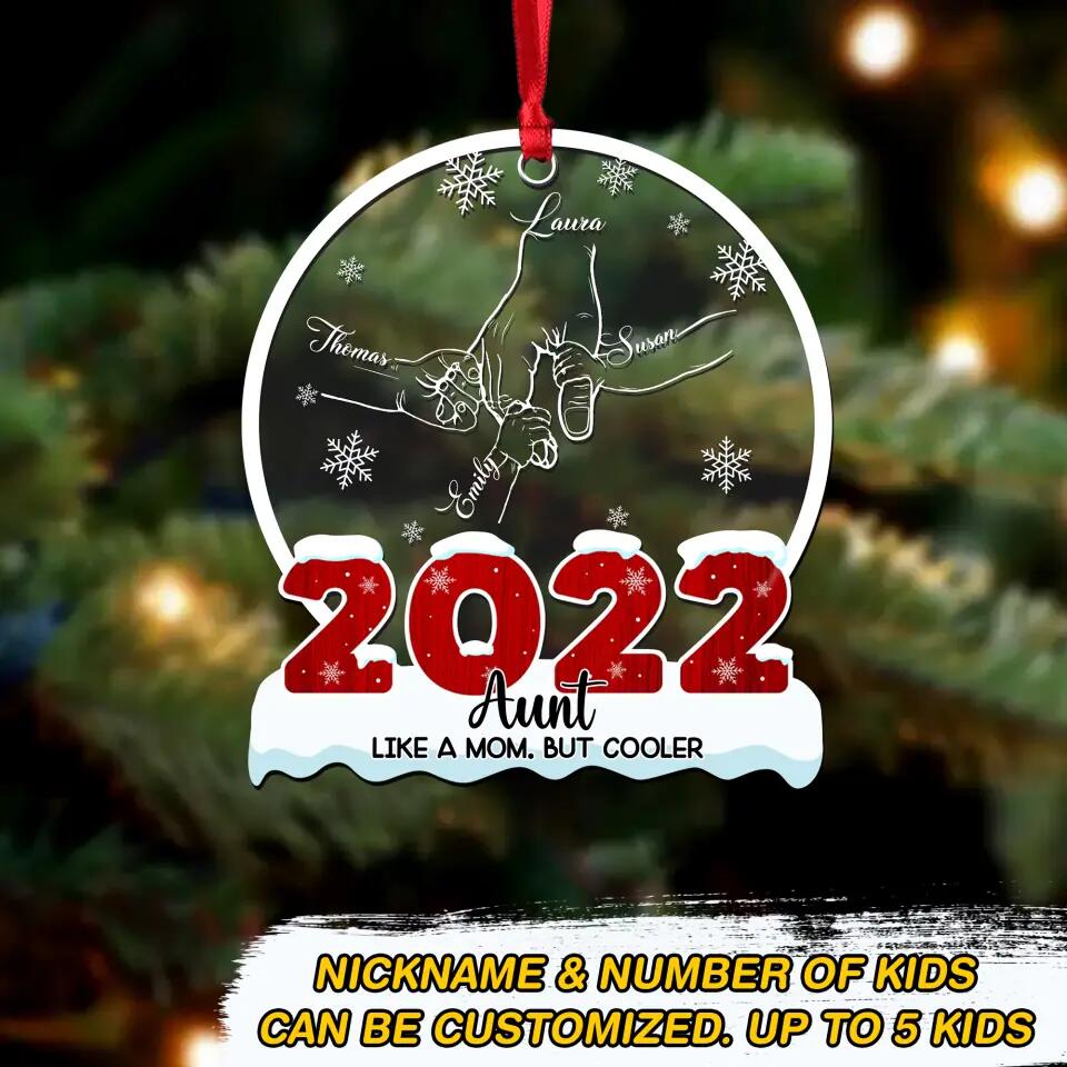 Personalized Aunt Like A Mom But Cooler Kid Name Hand Snow Christmas Acrylic/Plastic Ornament Printed QTDT0311