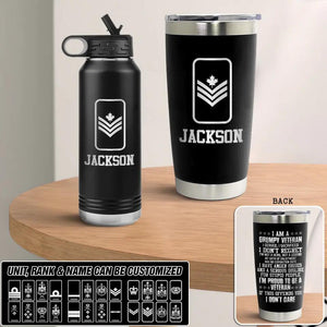 Personalized I Am A Canadian Grumpy Veteran I'm Proud To Be A Veteran Tumbler Or Water Bottle  Printed 22NOV-DT08