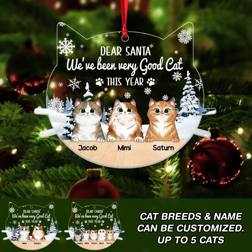 Personalized Dear Santa We've Been Very Goodo Cat This Year Christmas Acrylic/Plastic Ornament Printed 22NOV-DT10