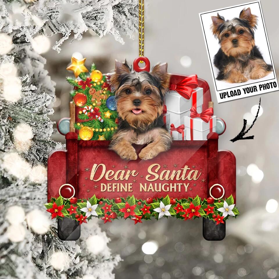 Personalized Yorkshire Red Truck Dear Santa Define Naughty Ornament Printed QTDT1011