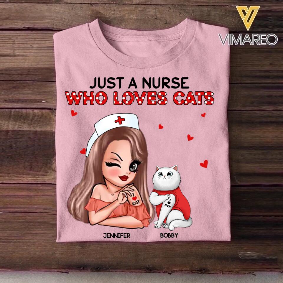 Personalized Just A Nurse Who Loves Cats Tshirt or Mug Printed QTDT1511