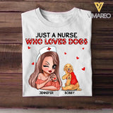 Personalized Just A Nurse Who Loves Dogs Tshirt or Mug Printed QTDT1511