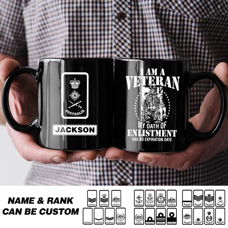 Personalized I Am A Veteran My Oath Of Enlistment Has No Expiration Date Australian Veteran/Soldier Ceramic Mug QTHQ2311