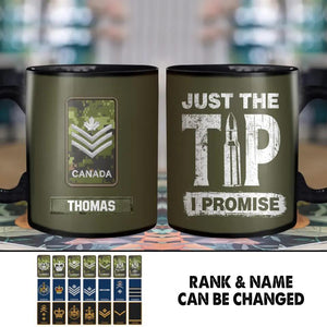Personalized Juts The Tip I Promise Canadian Solider/ Veteran Printed Mug 22NOV-HY23