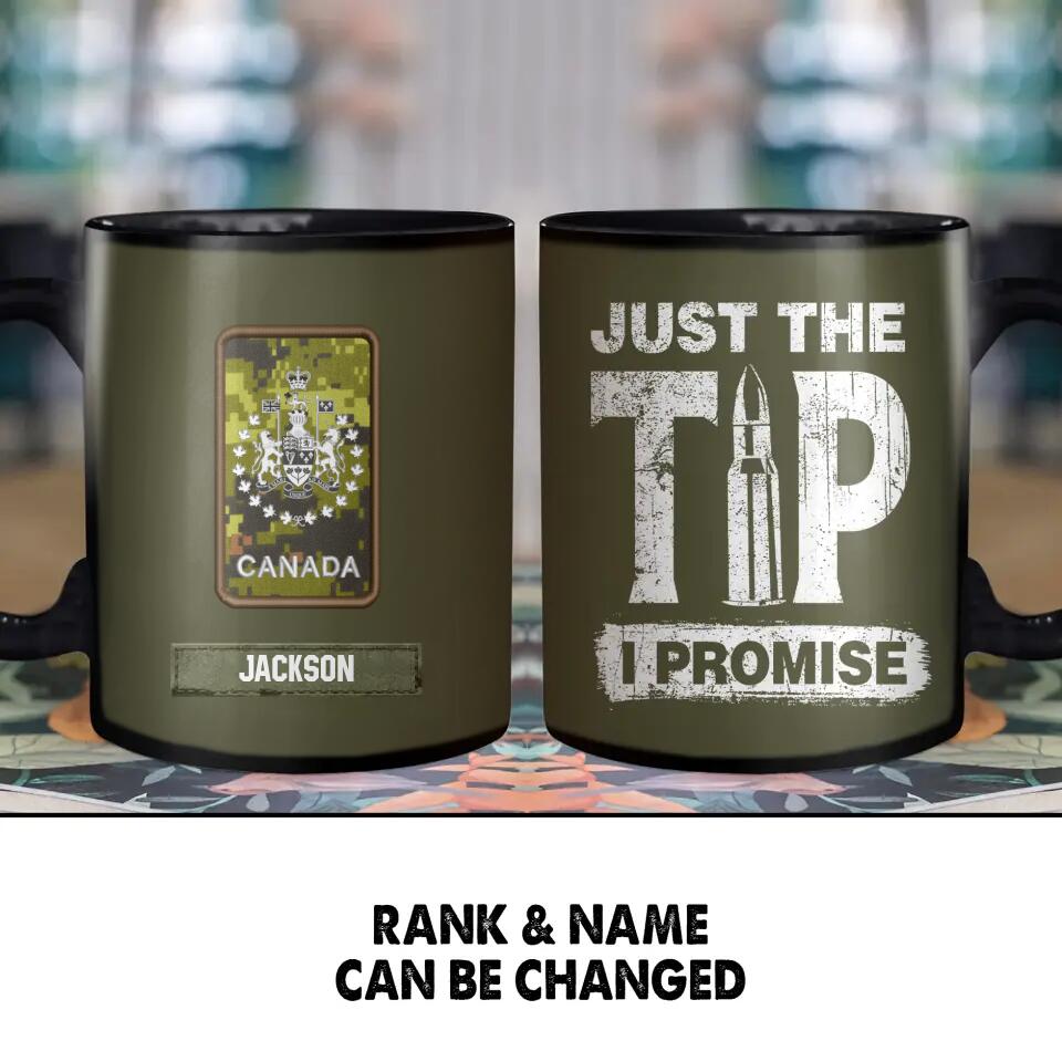 Personalized Juts The Tip I Promise Canadian Solider/ Veteran Printed Mug 22NOV-HY23