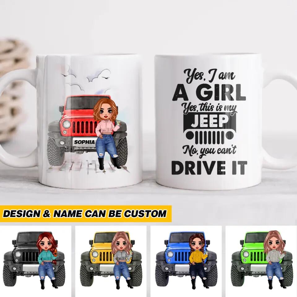 Personalized Yes I Am A Girl Yes This Is My Jeep Printed Mug 22NOV-HQ23
