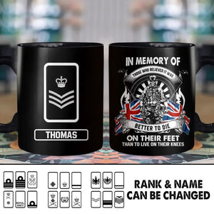 Personalized In Memory Of Those Who Believed It Was UK Solider/ Veteran Rank Black Mug Printed QTHY2611