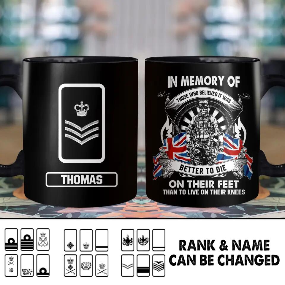 Personalized In Memory Of Those Who Believed It Was UK Solider/ Veteran Rank Black Mug Printed QTHY2611