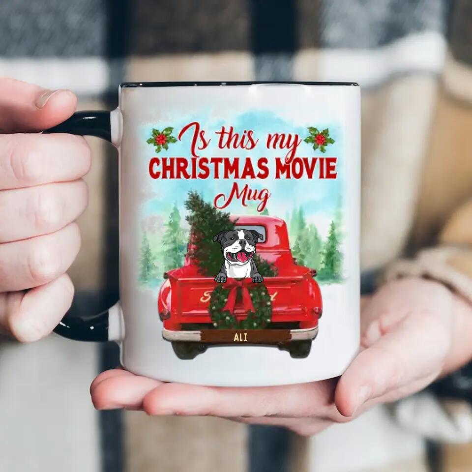 Personalized Is This My Christmas Movie Dog Lovers Printed Accent Mug QTHY26