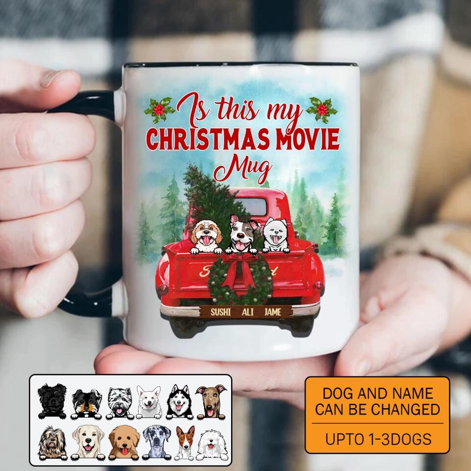 Personalized Is This My Christmas Movie Dog Lovers Printed Accent Mug QTHY26
