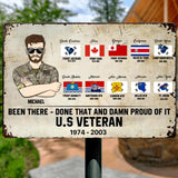Personalized Been There - Done That And Damn Proud Of It U.S Veteran Metal Sign Printed 22NOV-HY26