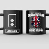 Personalized Don't Mess With Grumpy Old Veteran We Didn't Get This Age By Being Stupid UK Solider/ Veteran Rank Black Mug Printed QTDT2811