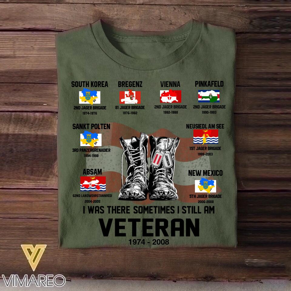 Personalized I Was There Sometimes I Still Am Austrian Veteran Tshirt Printed 22NOV-DT29