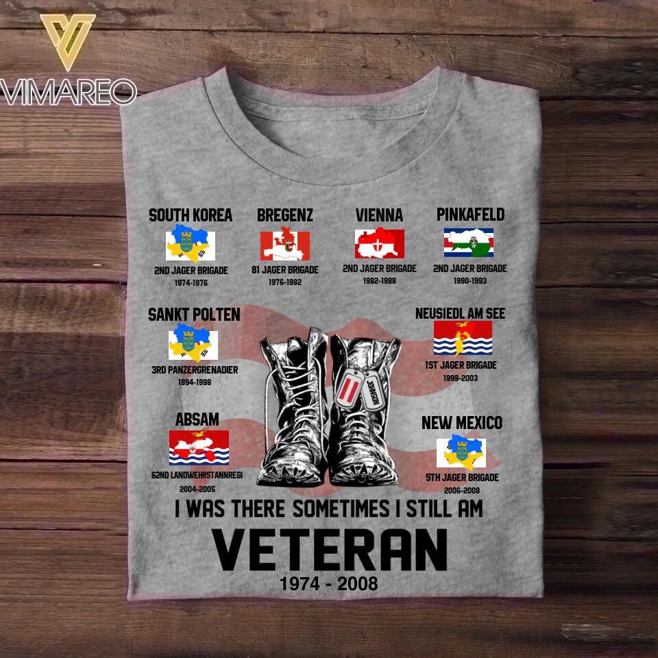 Personalized I Was There Sometimes I Still Am Austrian Veteran Tshirt Printed 22NOV-DT29