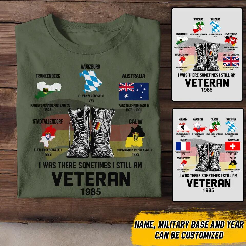 Personalized I Was There Sometimes I Still Am German Veteran Tshirt Printed 22NOV-DT29