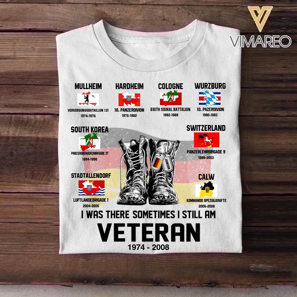 Personalized I Was There Sometimes I Still Am German Veteran Tshirt Printed 22NOV-DT29