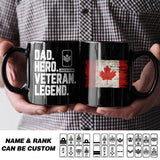 Personalized Dad Hero Veteran Legend Canadian Solider/ Veteran Rank Black Mug Printed QTHQ2911