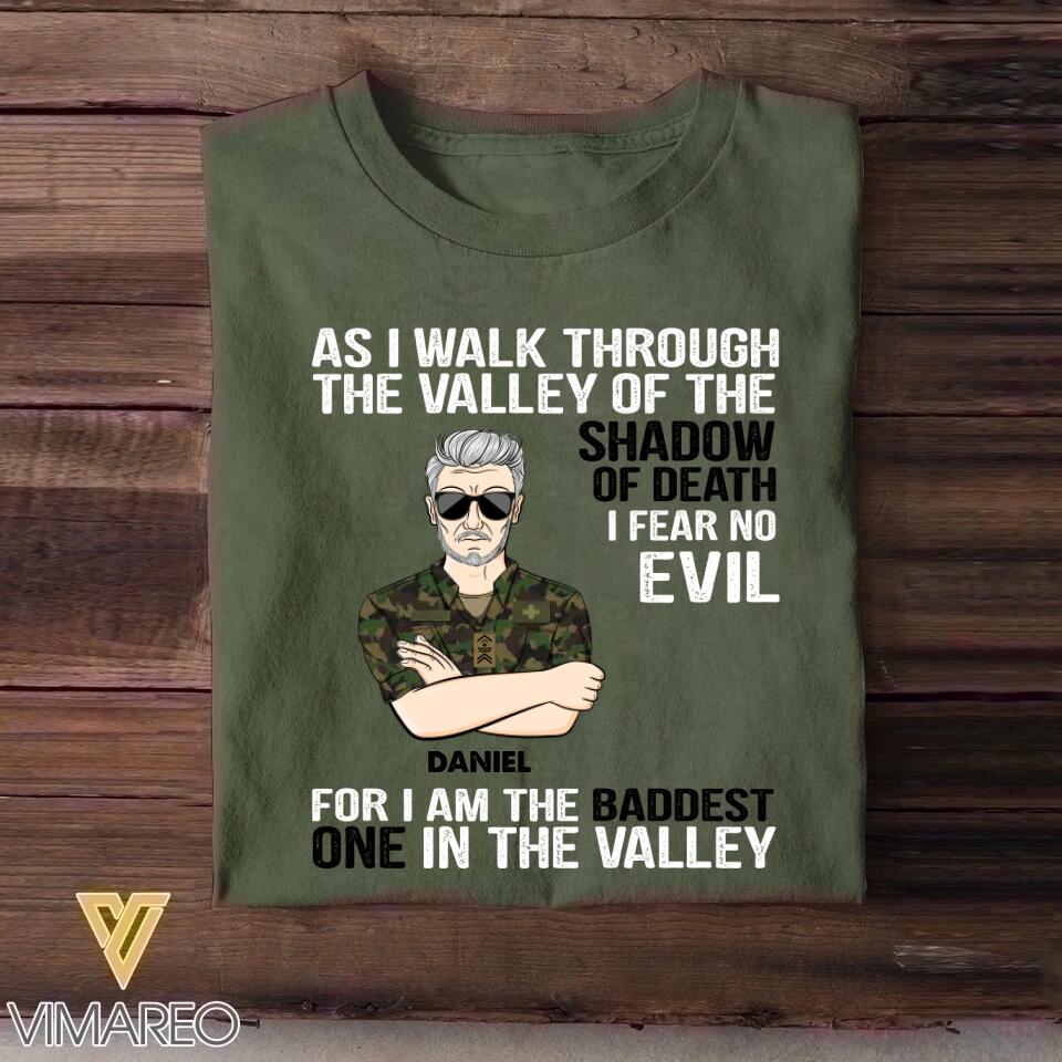 Personalized As I Walk Through The Valley of The Shadow of Death I Fear No Evil For I am The Baddest One In The Valley Swiss Solider/Veteran Rank Camo Tshirt Printed 22DEC-HY05