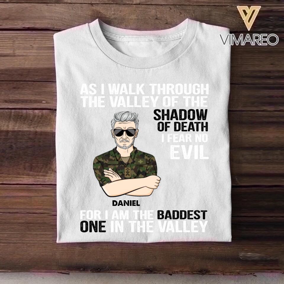 Personalized As I Walk Through The Valley of The Shadow of Death I Fear No Evil For I am The Baddest One In The Valley Swiss Solider/Veteran Rank Camo Tshirt Printed 22DEC-HY05