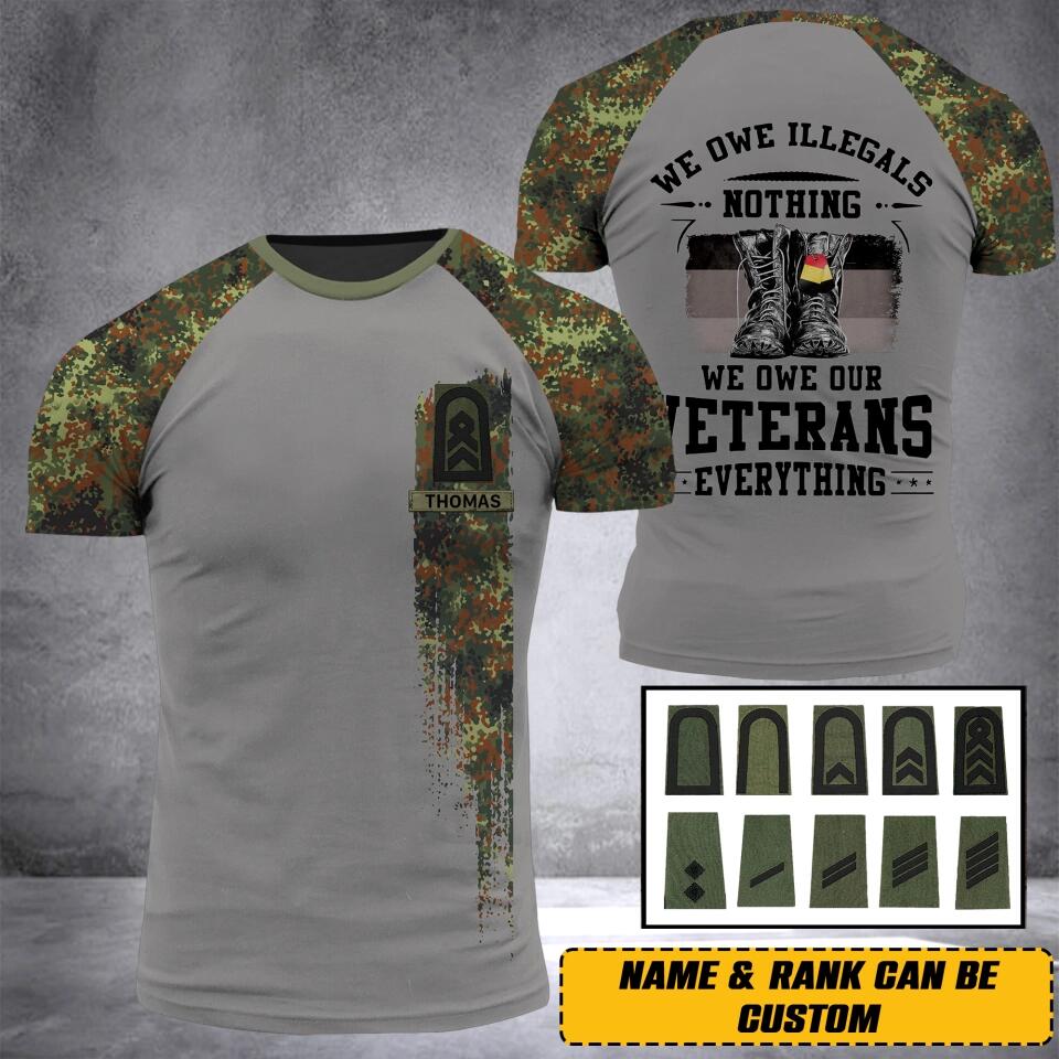 Personalized We Owe Illegals Nothing We Owe Our Veterans Everything German Rank Flag 3D Printed Tshirt 22DEC-HY06