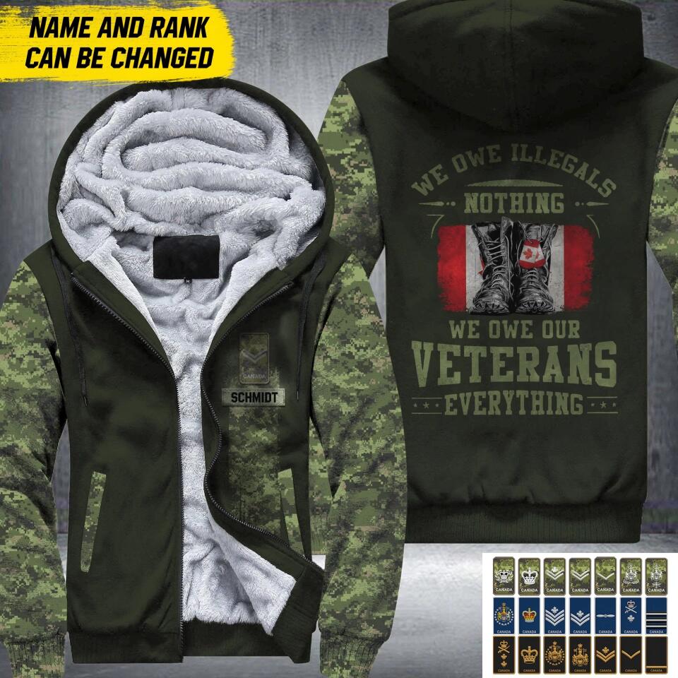 Personalized Canadian Solider/ Veteran We Owe Illegals Nothing We Owe Our Veterans 3D Printed Fleece Hoodie 22DEC-DT07