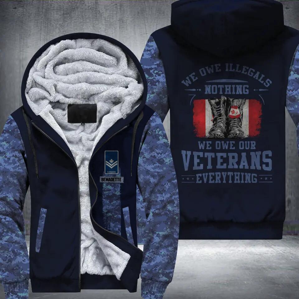 Personalized Canadian Solider/ Veteran We Owe Illegals Nothing We Owe Our Veterans 3D Printed Fleece Hoodie 22DEC-DT07