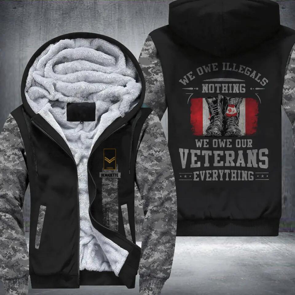 Personalized Canadian Solider/ Veteran We Owe Illegals Nothing We Owe Our Veterans 3D Printed Fleece Hoodie 22DEC-DT07