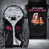 Personalized Just A Nurse Who Loves Dogs Fleece Hoodie Printed PNDT1012