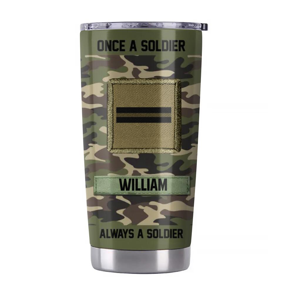 Personalized French Solider/ Veteran Once A Solider Always A Solider Tumbler Printed 22DEC-HY14