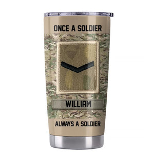 Personalized British Soldier/ Veteran Once A Solider Always A Solider Tumbler Printed 22DEC-DT15