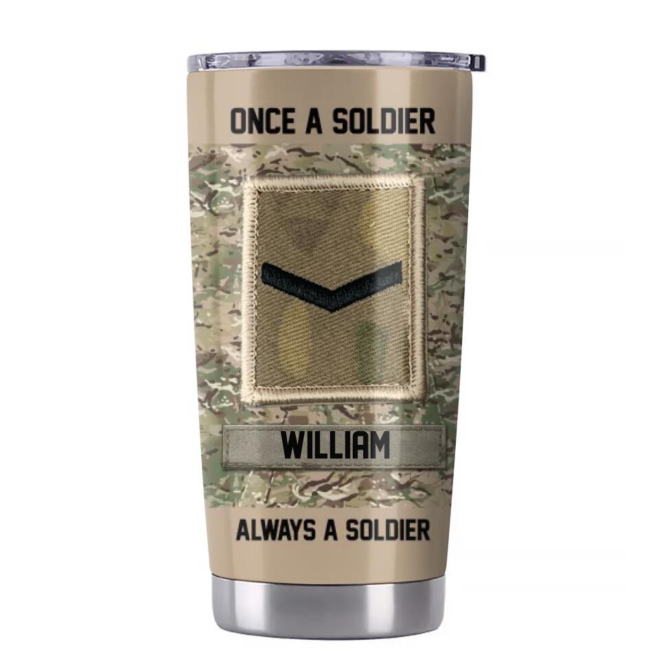 Personalized British Soldier/ Veteran Once A Solider Always A Solider Tumbler Printed 22DEC-DT15