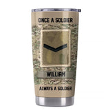 Personalized British Soldier/ Veteran Once A Solider Always A Solider Tumbler Printed 22DEC-DT15
