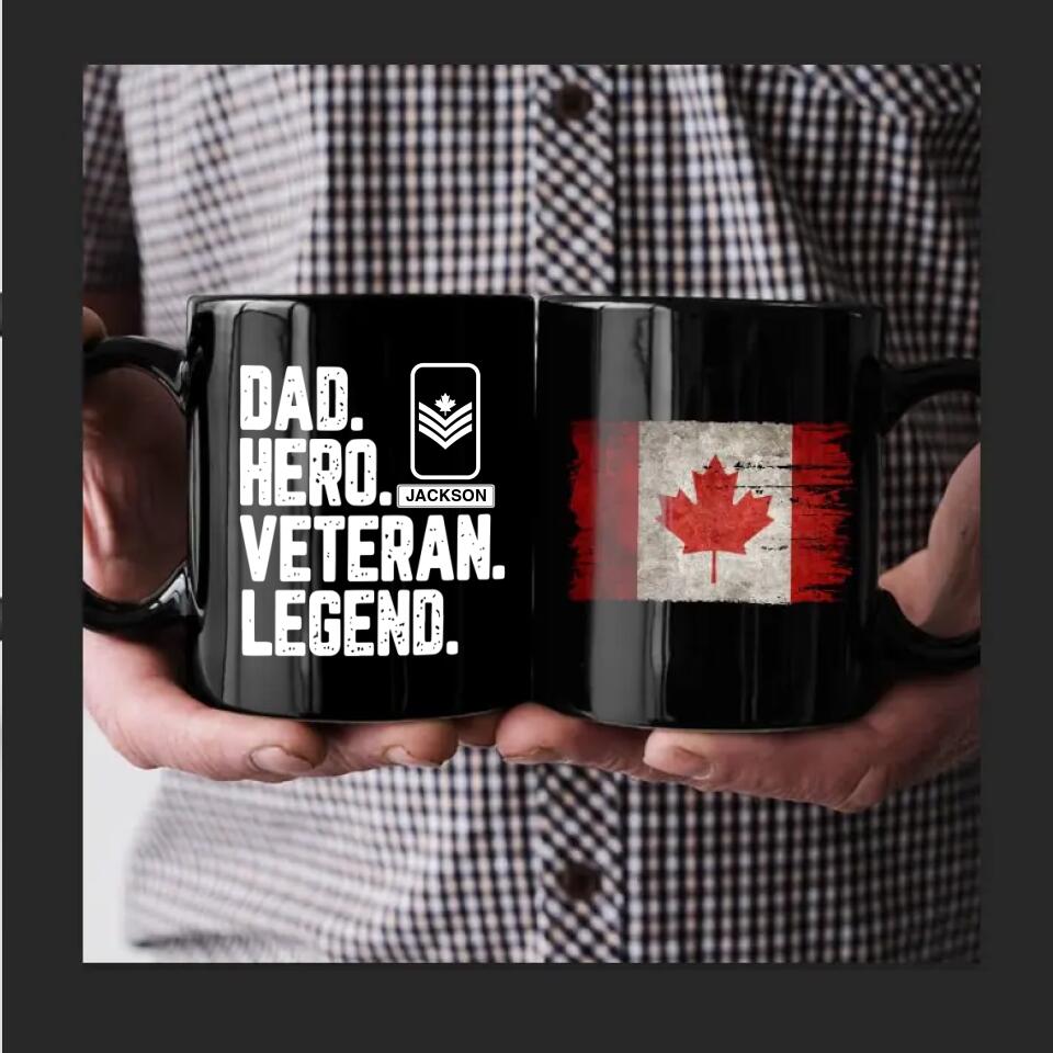 Personalized Dad Hero Veteran Legend Canadian Solider/ Veteran Rank Black Mug Printed QTHQ2911