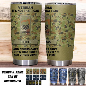Personalized Australian Veteran It's Not That I Can And Others Can't Rank Camo Tumbler Printed 22DEC-HQ16