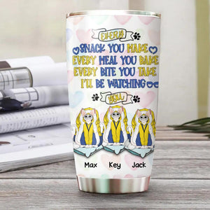 Personalized Every Snack You Make Meal You Back Bite You Take I'll Be Watching You Cat Lovers Tumbler Printed PNHY1912