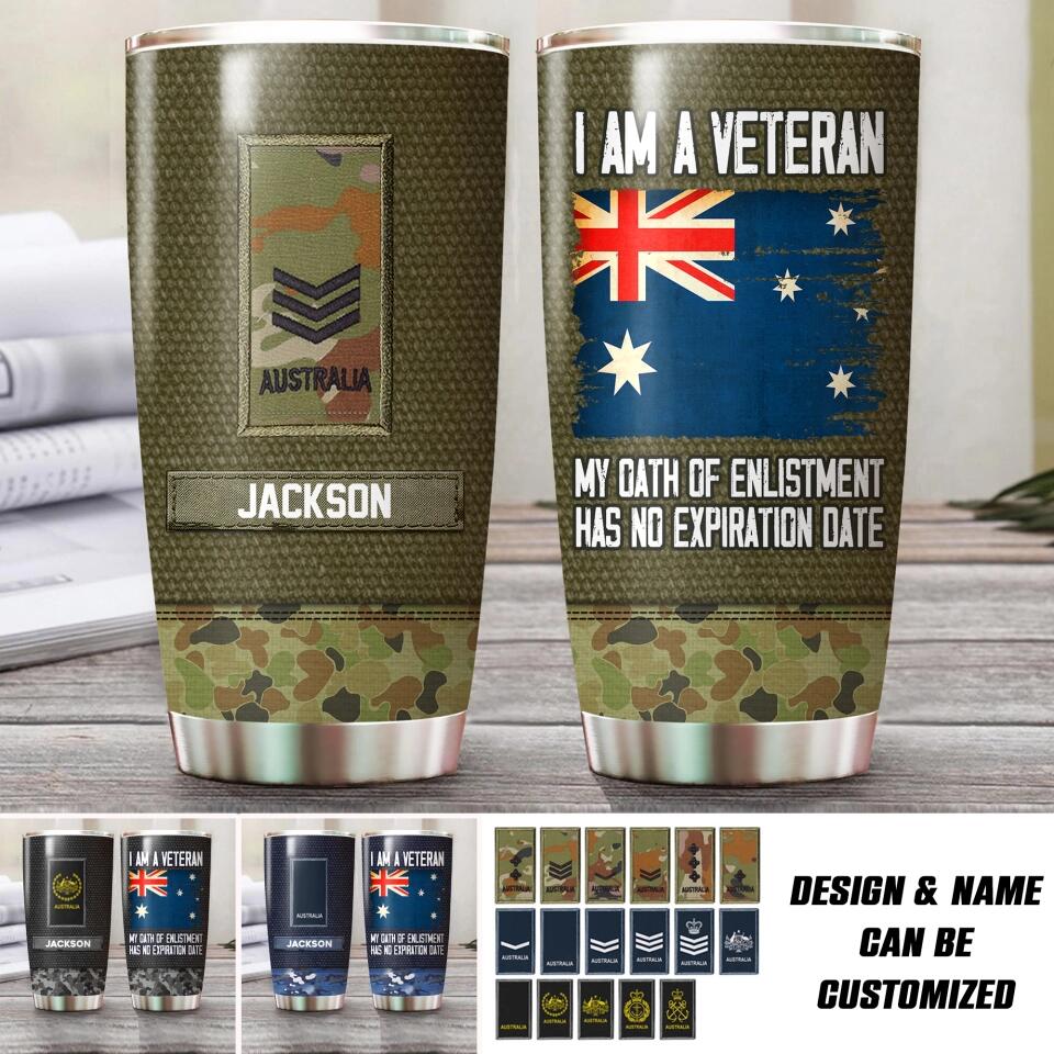Personalized I Am An Australian Veteran My Oath Of Enlistment Has No Expiration Date CamoTumbler Printed QTHQ1912