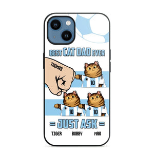Personalized Best Cat Dad Ever Just Ask Soccer Players Phonecase Printed PNDT1912