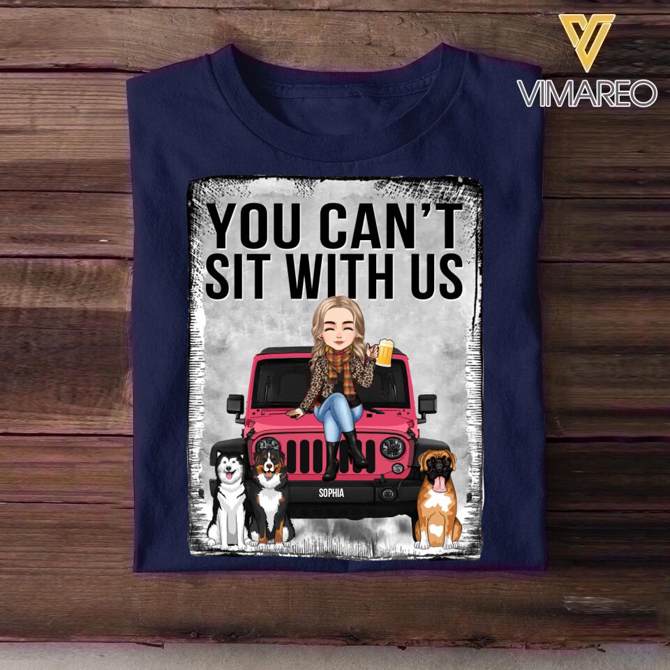 Personalized You Can't Sit With Us Dog Jeep Tshirt Printed 22DEC-DT21