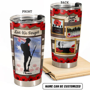 Personalized Lest We Forget - We Will Remember Them Australian Veteran/Soldier Tumbler Printed 22DEC-DT22