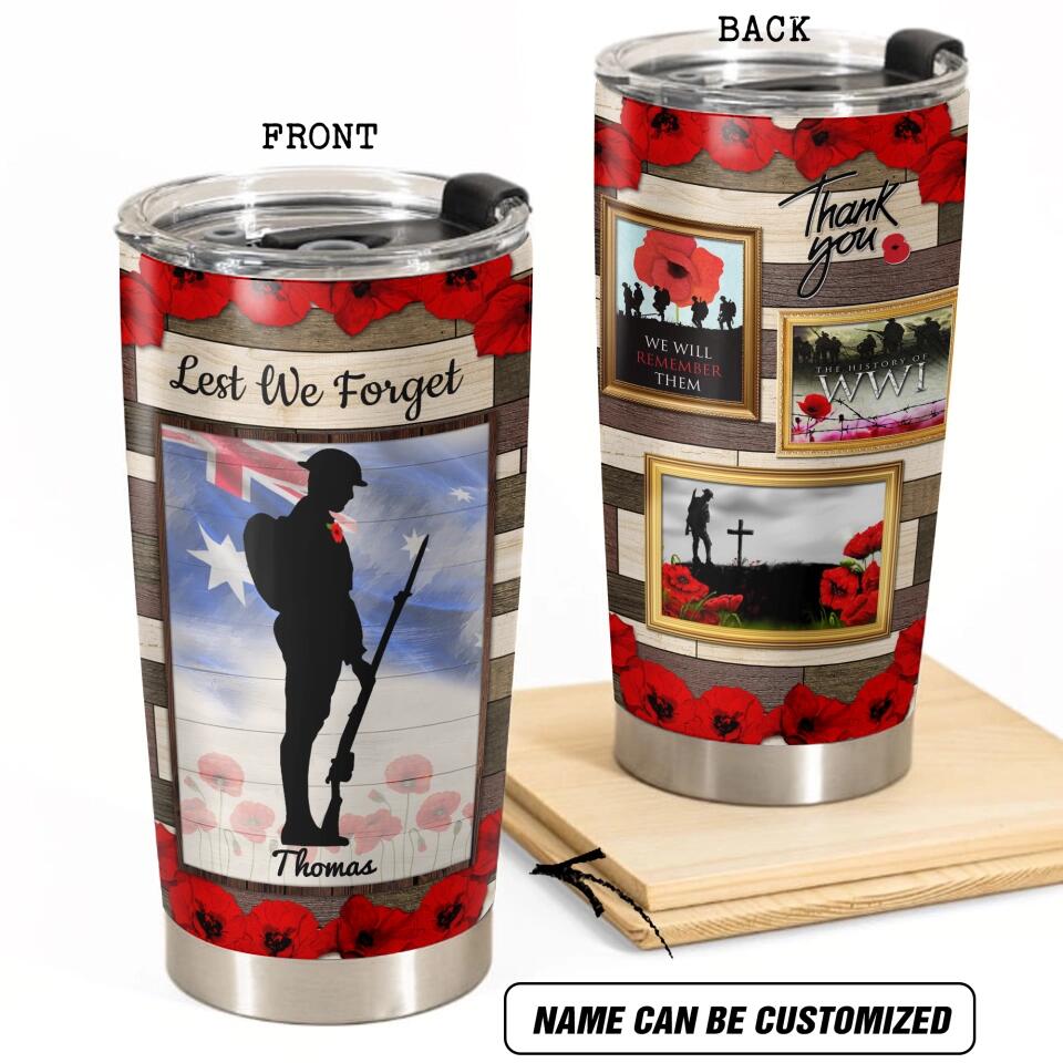 Personalized Lest We Forget - We Will Remember Them Australian Veteran/Soldier Tumbler Printed 22DEC-DT22