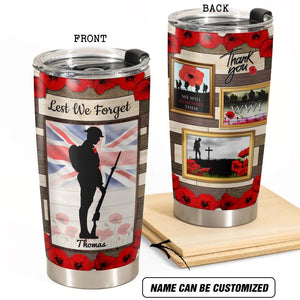 Personalized Lest We Forget - We Will Remember Them UK Veteran/Soldier Tumbler Printed 22DEC-DT22