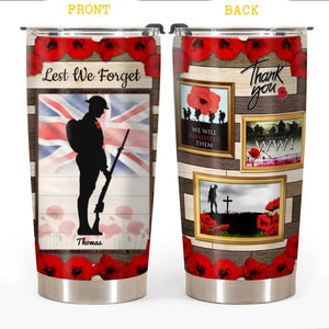 Personalized Lest We Forget - We Will Remember Them UK Veteran/Soldier Tumbler Printed 22DEC-DT22