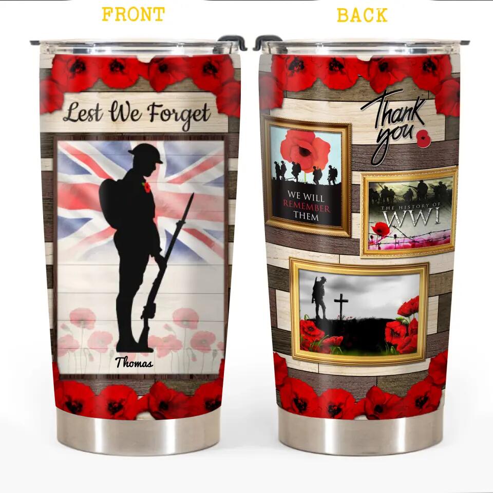 Personalized Lest We Forget - We Will Remember Them UK Veteran/Soldier Tumbler Printed 22DEC-DT22
