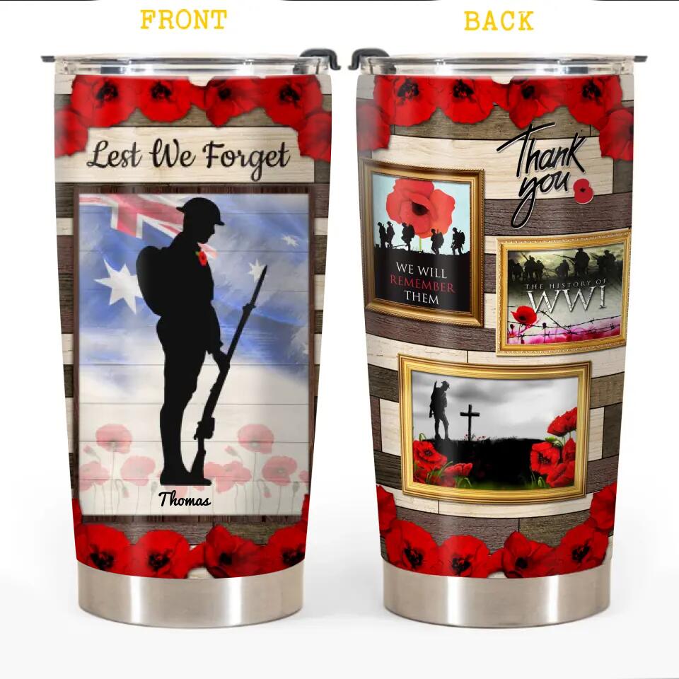 Personalized Lest We Forget - We Will Remember Them Australian Veteran/Soldier Tumbler Printed 22DEC-DT22