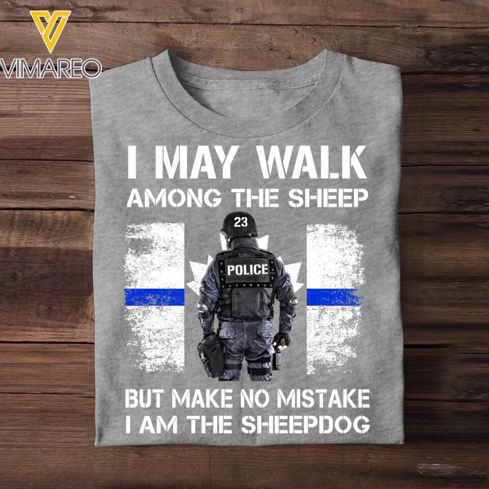 Personalized Canadian Police I May Walk Among The Sheep But Make No Mistake I Am The Sheepdog Tshirt Printed QTDT2312