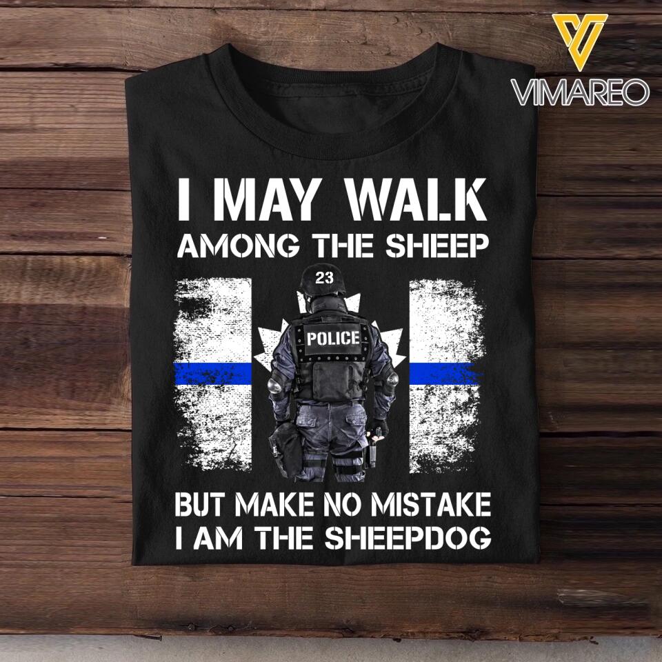 Personalized Canadian Police I May Walk Among The Sheep But Make No Mistake I Am The Sheepdog Tshirt Printed QTDT2312