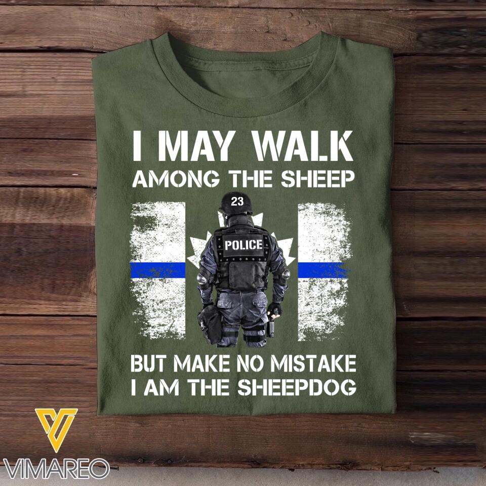 Personalized Canadian Police I May Walk Among The Sheep But Make No Mistake I Am The Sheepdog Tshirt Printed QTDT2312