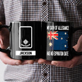 Personalized Australian Soldier/ Veteran My Oath Of Allegiance Has No Expiration Date Rank Black Mug Printed QTHQ2412