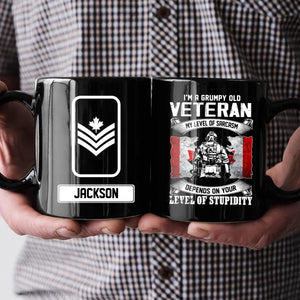 Personalized I Am A Grumpy Old Canadian Veteran My Level Of Sarcasm Depends On Your Level Of Stupidity Rank Black Mug Printed QTHQ2412